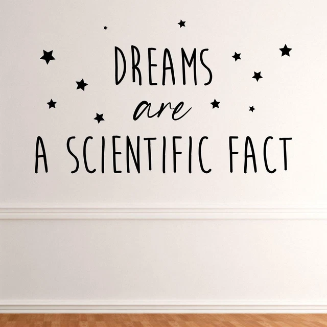 Dreams Are A Scientific Fact Wall Sticker Decal Quote Motivational Inspiring