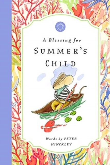 PETER HINCKLEY - BLESSING FOR SUMMERS CHILD - New Hardback - K245A