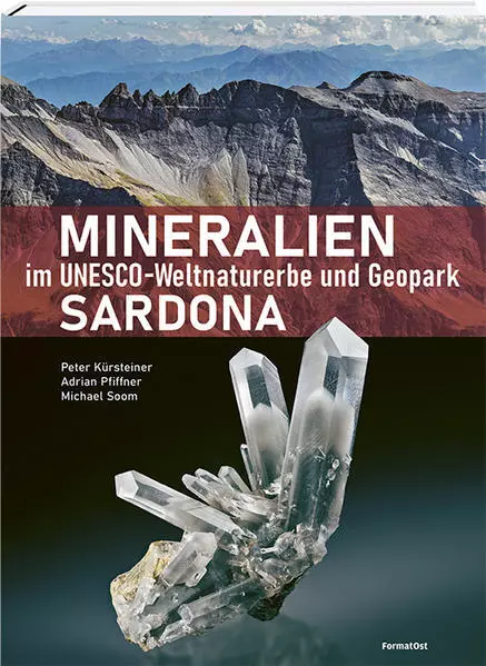 Mineralien im Unesco-Weltnaturerbe und Geopark Sardona | 2022 | deutsch