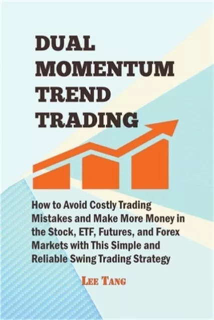 Dual Momentum Trend Trading (Paperback or Softback)