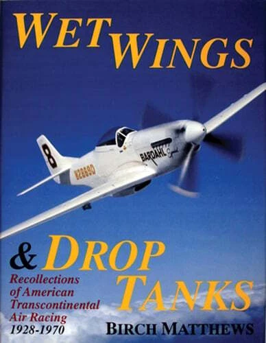 WET WINGS & Drop Tanks: Recollections of American