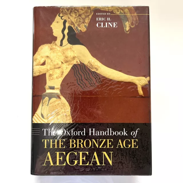 The Oxford Handbook of the Bronze Age Aegean by Eric H. Cline (Hardcover, 2010)