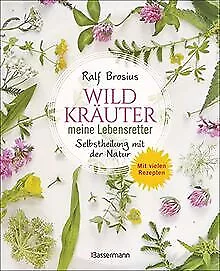 Wildkräuter - meine Lebensretter. Selbstheilung mit... | Buch | Zustand sehr gut