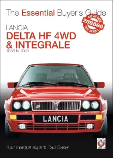 Paul Baker Lancia Delta HF 4WD & Integrale (Taschenbuch) Essential Buyer's Guide