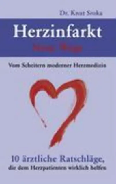 Herzinfarkt - Neue Wege Knut Sroka Taschenbuch Paperback 192 S. Deutsch 2006