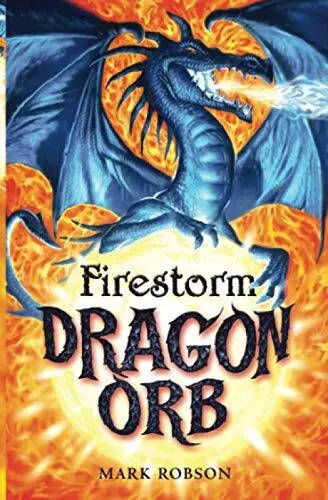 Dragon Orb: Firestorm: Firestorm: Volu..., Robson, Mark