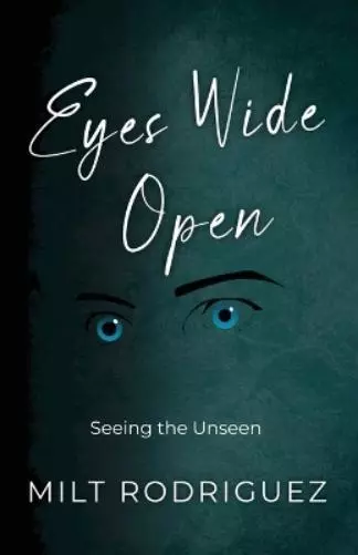 Milt Rodriguez Eyes Wide Open (Taschenbuch)