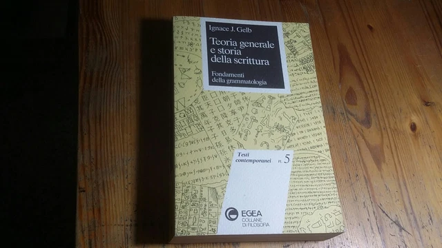 I.J. Gelb - TEORIA GENERALE E STORIA DELLA SCRITTURA - Egea 1993, 2a23