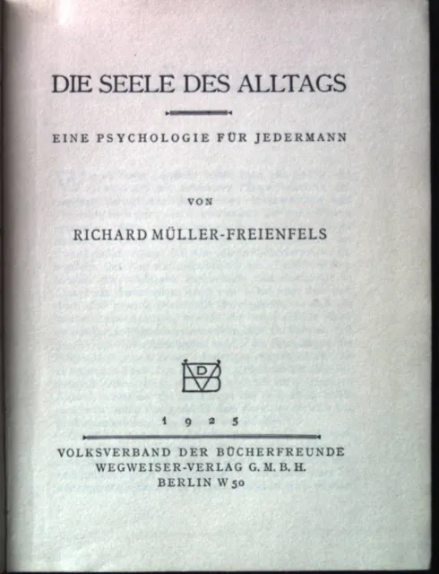 Die Seele des Alltags. Eine Psychologie für jedermann. Müller-Freienfels 2090111