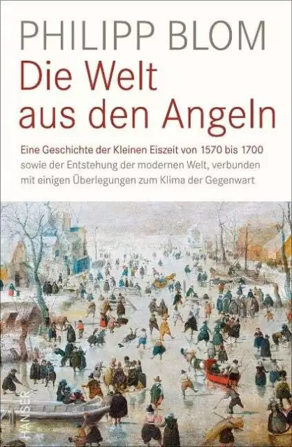 Die Welt aus den Angeln Blom, Philipp Buch