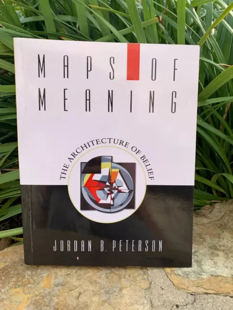 Maps of Meaning: The Architecture of Belief by Jordan B. Peterson-1999