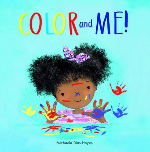 Color and Me by Michaela Dias-Hayes (English) Hardcover Book
