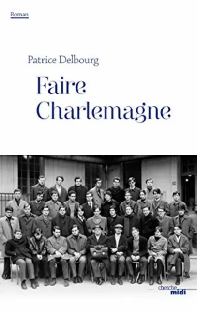 Faire Charlemagne | DELBOURG Patrice | Très bon état