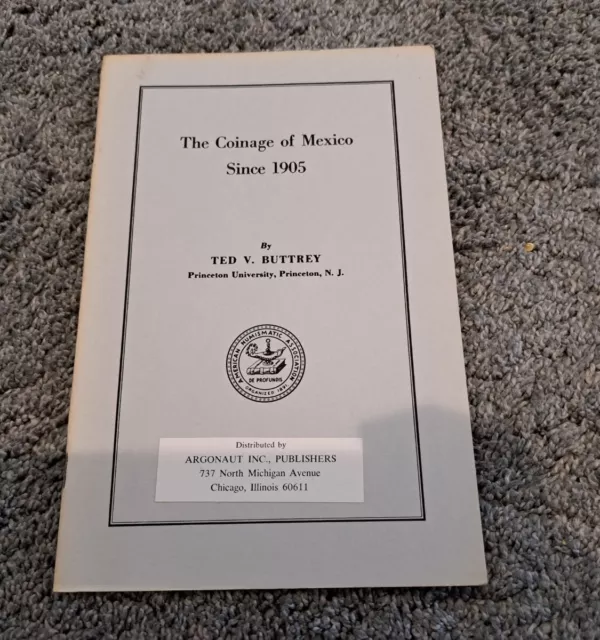 The Coinage of Mexico since 1905 by Ted V. Buttrey Coin Reference Book