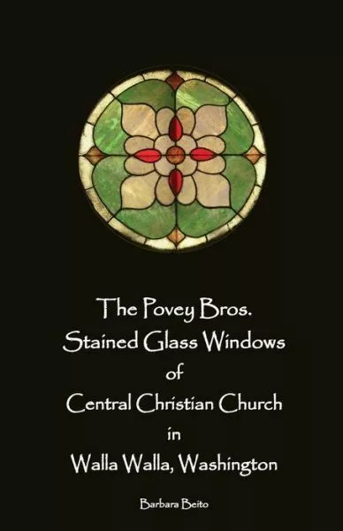 The Povey Bros  Stained Glass Windows Of Central Christian Church In Walla ...