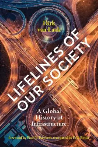 Dirk van Laak Paul N. Edwards Lifelines of Our Society (Paperback) (US IMPORT)