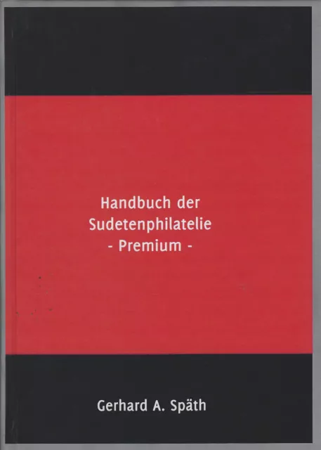 Sudetenland 1938 - Handbuch der Sudetenphilatelie -