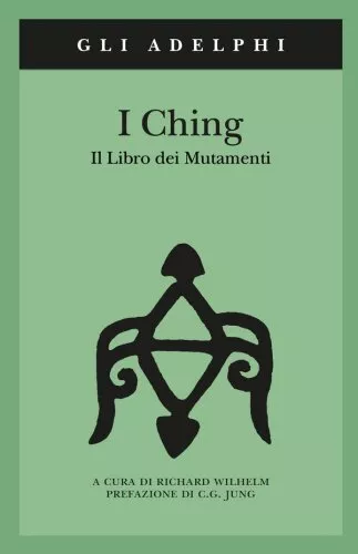 Libro I Ching Il Libro Dei Mutamenti Richard Wilhelm