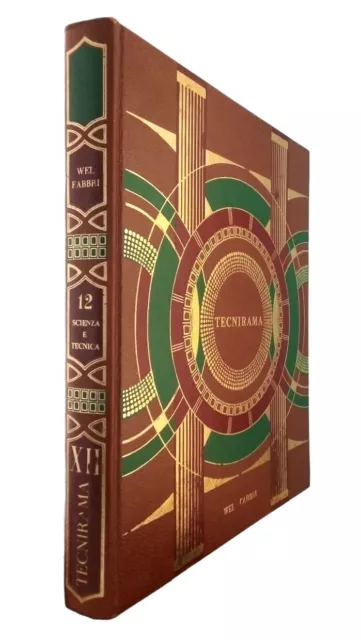 Enciclopedia Tecnirama Scienza e Tecnica vol XII Fabbri 1967