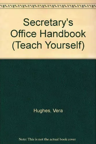 Secretary's Office Handbook (Teach Yourself),Vera Hughes, Christina Hughes