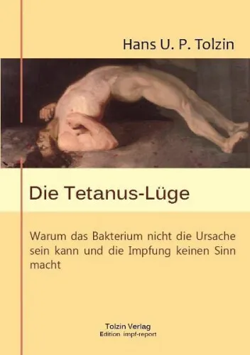 Die Tetanus-Lüge|Hans U Tolzin|Broschiertes Buch|Deutsch