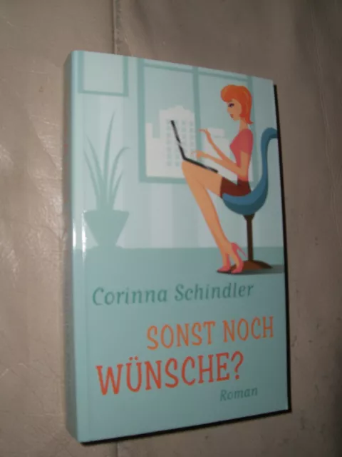 Corinna Schindler: Sonst noch Wünsche?