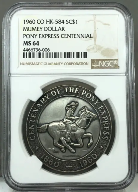 1960 HK-584 CO So-Called Dollar Mumey Dollar ~ Pony Express Centennial NGC MS64