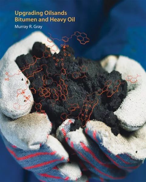 Upgrading Oilsands Bitumen and Heavy Oil, Hardcover by Gray, Murray R., Like ...