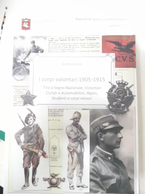 1Gm, Prima Guerra, I Corpi Volontari  1905-1915