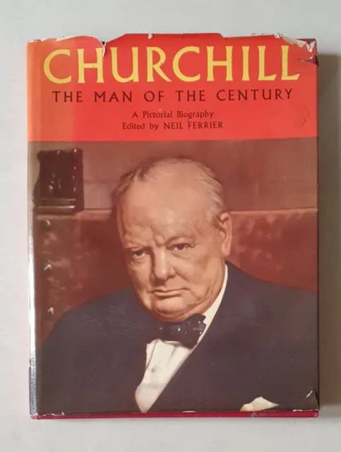 Churchill:The Man Of The Century. A Pictorial Biography. Hardback in Jacket,1955