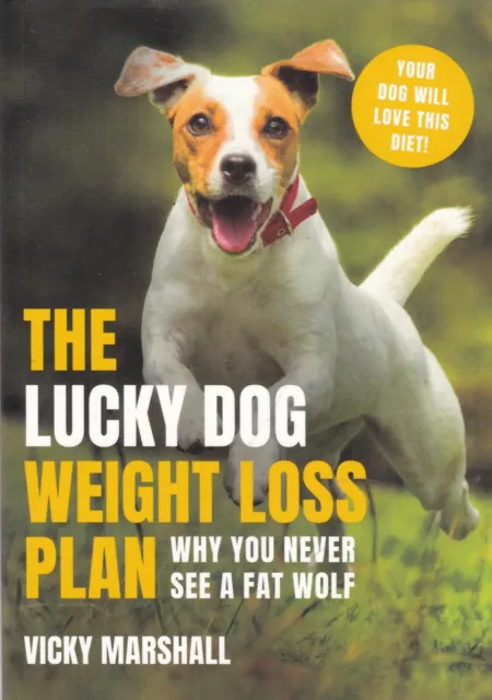 The Lucky Dog Weight Loss Plan by Vicky Marshall New Diet Book for Dogs