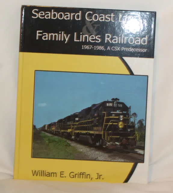 Seaboard Coast Line Family Lines Railroad, 1967-1986 : A CSX Predecessor Griffin