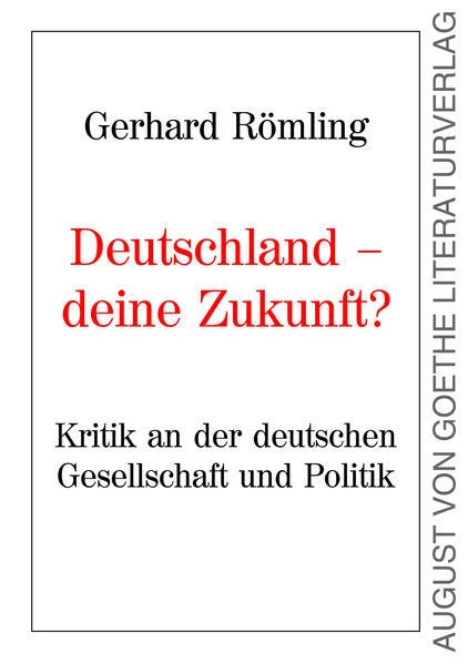 Deutschland - Deine Zukunft? | Gerhard Römling | 2021 | deutsch