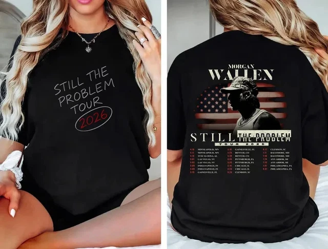 MORGAN WALLEN STILL the Problem Tour 2026 Country Music Tee $28.85 ...