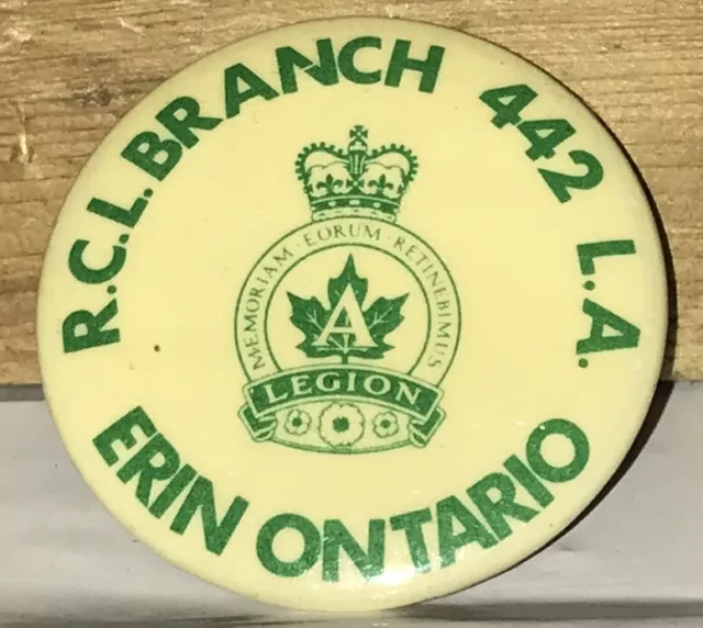 Vtg Pinback Button Erin Ont R.C.L Branch 442 L.A Royal Canadian Legion Memoriam