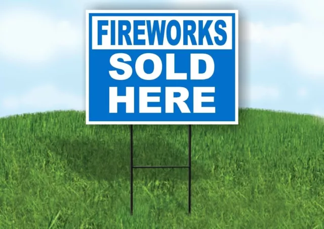 FIREWORKS SOLD HERE BLUE BOLD Yard Sign with Stand LAWN SIGN