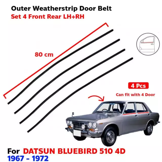 Weatherstrip Door Belt Outer Set 4 Fits Datsun Bluebird 510 4D Sedan 1967-72