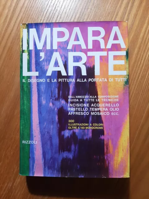 Lotto Libro IMPARA L ARTE Il Disegno E La Pittura Ed.Rizzoli 1962 / 63