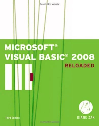 MICROSOFT VISUAL BASIC 2008: RELOADED (VISUAL STUDIO) By Diane Zak **Excellent**
