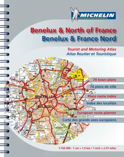 Road Atlas Benelux and N. France (Michelin Tourist &... by Michelin Spiral bound