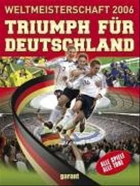 Weltmeisterschaft 2006 - Triumph für Deutschland