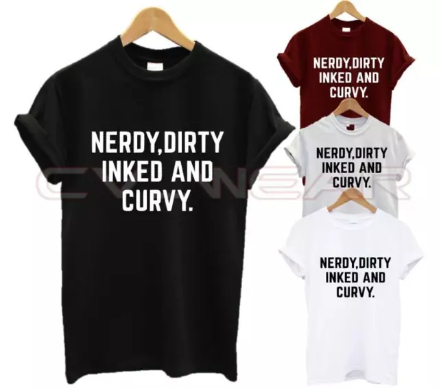 Nerdy Dirty Inked And Curvey T Shirt Fashion Tumblr Swag Dope Hipster Unisex New