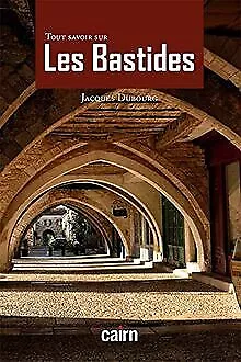 Tout savoir sur les bastides de Dubourg, Jacques | Livre | état bon