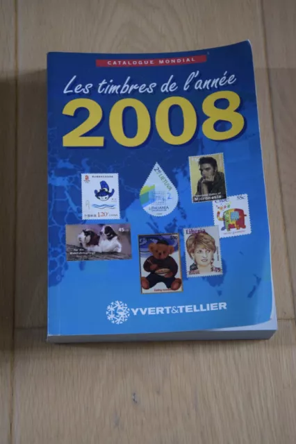 Yvert et Tellier - Catalogue mondial de cotation des timbres de l'année 2008
