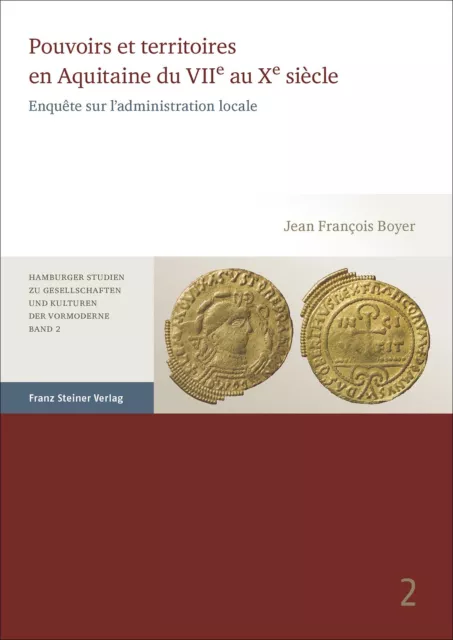 Jean Francois Boyer / Pouvoirs et territoires en Aquitaine du VIIe au Xe siècle