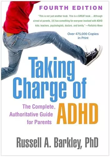 Taking Charge of ADHD: The Complete, Authoritative Guide for Pa