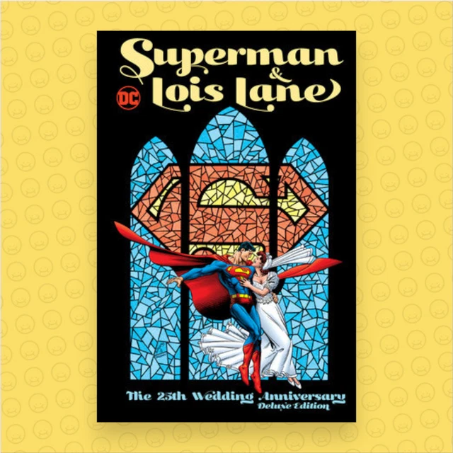 SUPERMAN & LOIS Lane The 25th Wedding Anniversary Deluxe Edition