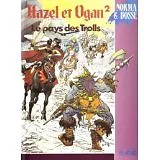 Bosse et - Le pays des Trolls - Hazel et Ogan - Tome 2 - 1991