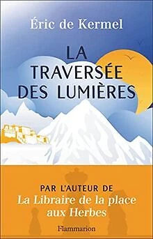 La traversée des lumières de Kermel, Éric de | Livre | état très bon