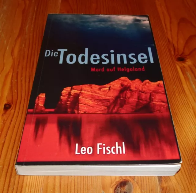 Die Todesinsel (Leo Fischl) Helgoland-Krimi (2015)